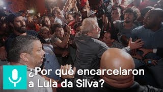 ¿Por qué encarcelaron a Lula da Silva? - Es la hora de opinar - 16 de abril 2018