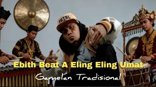 Download Lagu Gamelan Tradisional Cover Ai Ebith Beat A Eling Eling Umat  MP3