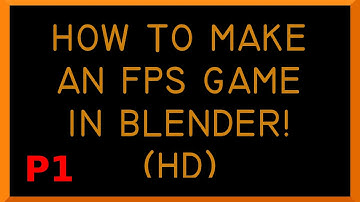 How to make an FPS game in blender part 1(HD)