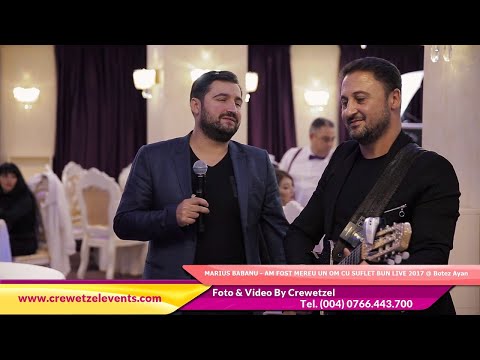 MARIUS BABANU - AM FOST MEREU UN OM CU SUFLET BUN LIVE 2017 @ Botez Ayan