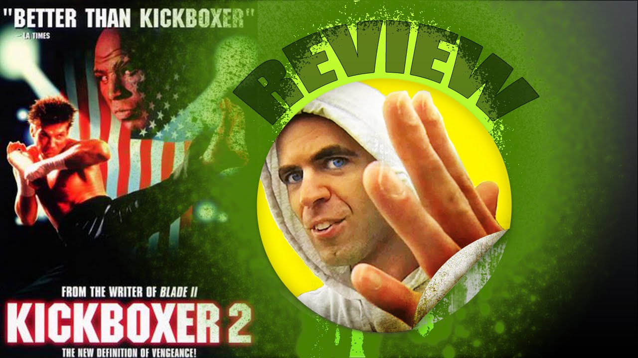 Kickboxer 2 The Road Back Review / Rant YouTube