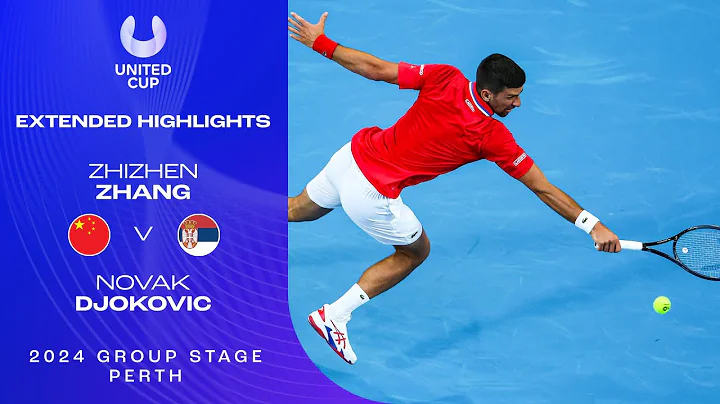 Zhizhen Zhang v Novak Djokovic Extended Highlights | United Cup 2024 Group E - DayDayNews
