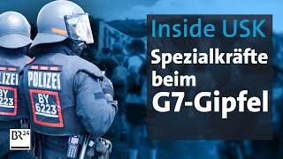 Inside USK: Polizei-Spezialkräfte beim G7-Gipfel | Die Story | Kontrovers | BR24