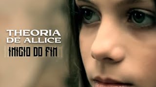 Video thumbnail of "Theoria de Allice - Início do Fim - Video Clipe (HD)"