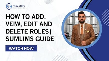 How to add, view, edit and delete roles | SumLims Guide