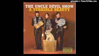 The Uncle Devil Show - I Had A Drink About You Last Night