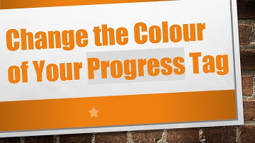 Change the Colour of Your Progress Tag