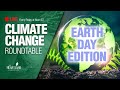 Climate Change Roundtable ep12: Earth Day Edition! Failed Dire Predictions and Good News Ignored