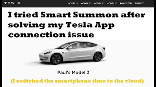 Smart Summon tests in May after solving the App connection issue Tesla Summon Connection Interrupted Issue Fixed