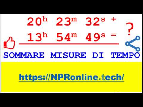 Sommare misure di tempo - Esercizio - Grandezze e misure