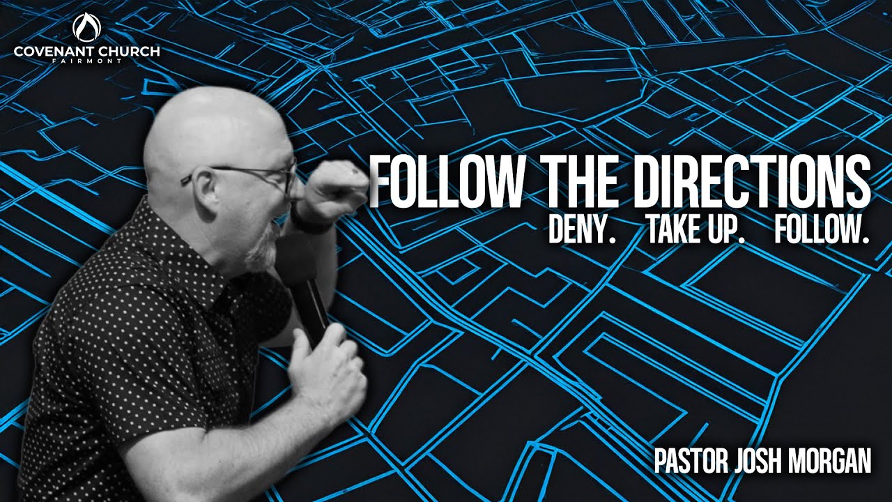 Follow The Directions | Ps. Josh Morgan