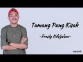 Tamang Pun Kisah - Fresly Nikijuluw | Lirik Lagu
