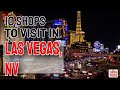 10 Must Visit Shops in Las Vegas, NV
