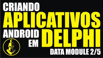 Criando um App para Android com Delphi Berlin Parte 2