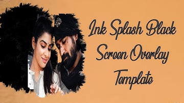 Create ink splash black screen overlay effects in AlightMotion | Video Editing Tutorial
