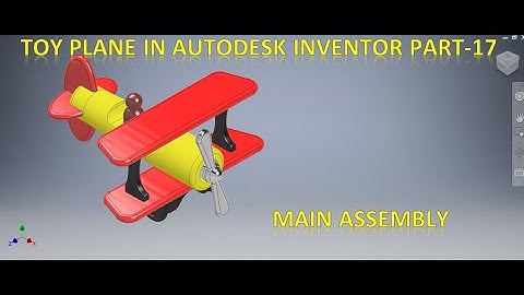 Toy Plane Assembly in Autodesk Inventor Part 17 || Inventor Tutorial || Inventor 3d Assembly