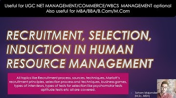 Recruitment, Selection, Induction IN HUMAN RESOURCE MANAGEMENT - UGC NET management/commerce, MBA
