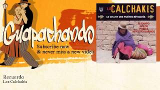 Video voorbeeld van "Los Calchakis - Recuerdo"