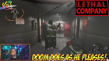 Lethal Company in 2025! DOOM Does as He Pleases! - YoVideogames
