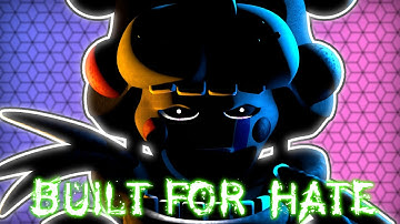 [SFM FNAF] This is my collab part for Lux.0 - Fnaf song by Not a Robot "Built for hate"