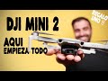 DJI Mini 2 PERFECTO [para empezar]. SORTEO UNO. 👍 Review Español