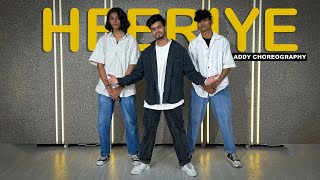 Heeriye Jasleen Royal Ft Arjit Singh Addy Hip Hoper Dance Choreography