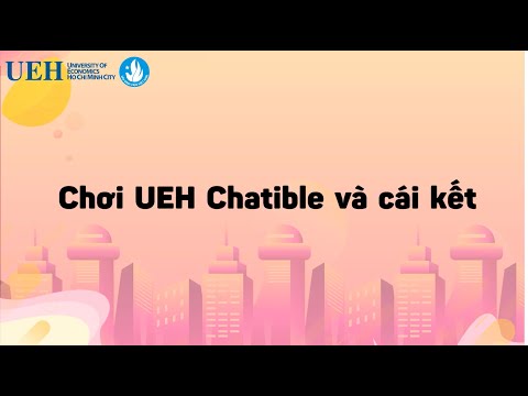 Video UEH CHATIBLE VÀ CÁI KẾT...!? | UEH360 - youtube