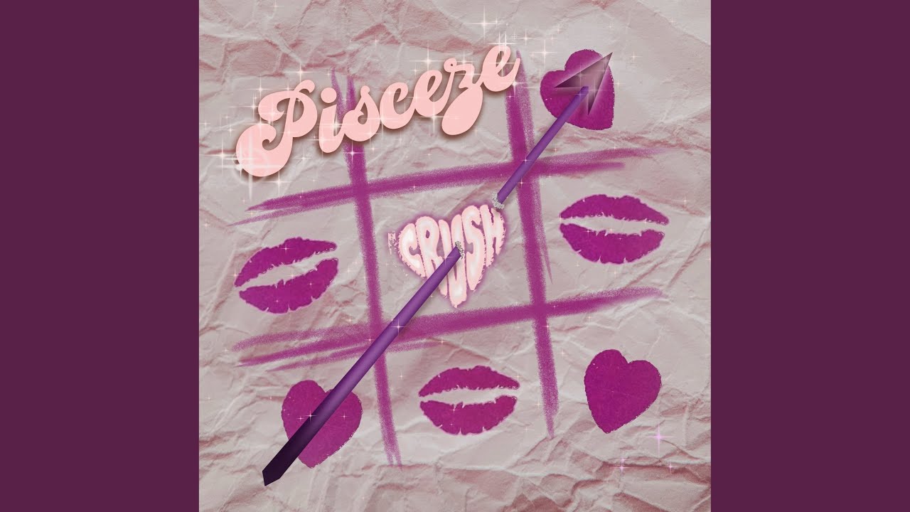 PISCEZE - CRUSH