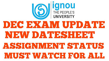 IGNOU NEW NOTIFICATION NEW DATESHEET FOR EXAM ASSIGNMENT SUBMISSION STATUS UPDATED chauhan videos