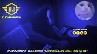 DJ ARJUNA - BERES KERRONG FAJAR SYAHID || ESTO ESAKE'E || SALAM KERRONG MADURA VIRAL TIK TOK 2021