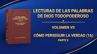 La Palabra de Dios | Cómo perseguir la verdad (16) Parte 5