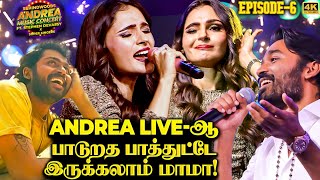 Dhanush பாடலை பாடி Crowd-ஐ ஏங்க வைத்த Andrea😱5000 Fans Sings Along with Andrea🔥 Mass Performance💥