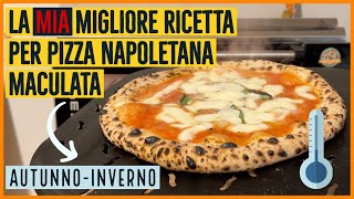 La MIA MIGLIORE RICETTA per PIZZA NAPOLETANA autunno-inverno 🤩🍕