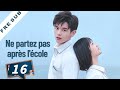 Fulldont leave after school 16 ne partez pas aprs lcole  yoyo french channel  chinesedrama