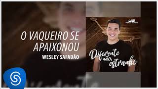 Wesley Safadão - O Vaqueiro Se Apaixonou [Diferente Não, Estranho] (Áudio Oficial) chords