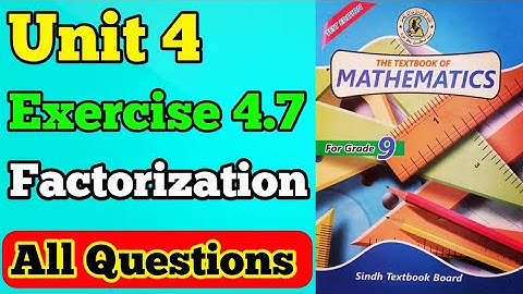 Exercise 4.7 unit 4 factorization class 9 new Mathematics book Sindh board | chapter 4 Karachi board