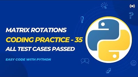 Matrix Rotations | Coding Practice - 35 |Problem-Solving | Nxtwave ccbp