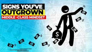 Signs You’ve Outgrown the Middle Class Mindset