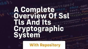 a complete overview of ssl tls and its cryptographic system
