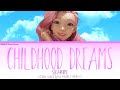 ARY - Childhood Dreams lyrics (Coverd by Seraphine) (한글 번역)