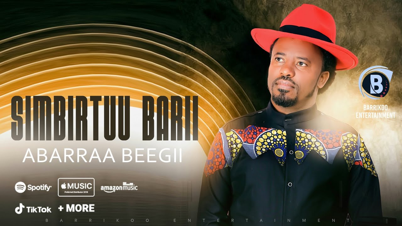 SIMBIRTUU BARII Oromo Music by Abarraa Beegii