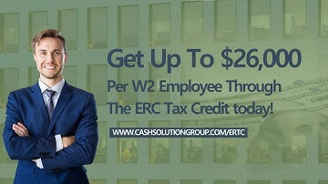 Get Up To $26,000 Per W2 Employee Through The ERC Tax Credit today