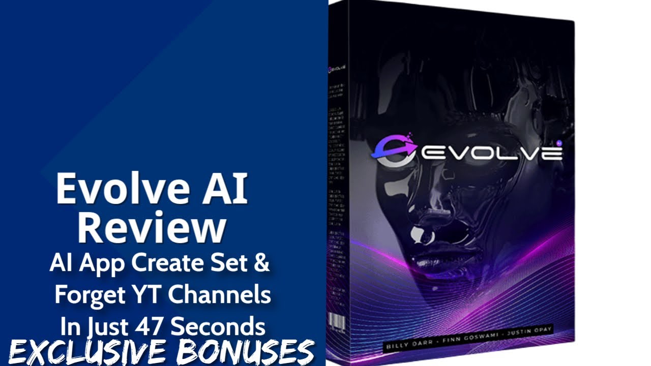 Evolve AI Review | AI App Create Set & Forget YouTube Channels In Just 47 Seconds | Exclusive Bonus