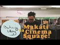 Buhay Ukay Ep. 2: Makati Cinema Square