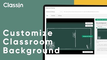How to customize classroom background