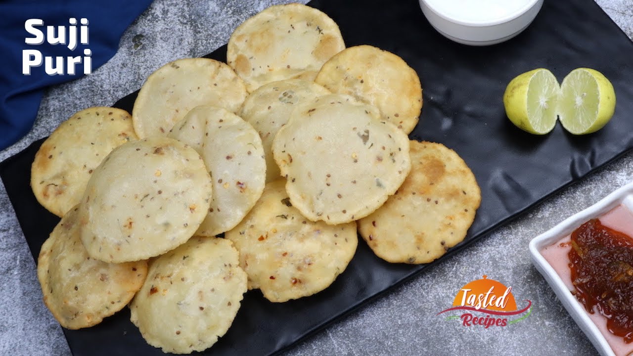 Tasty and Crispy Suji Puri | सूजी की पूरी | Rava Poori | Semolina Poori | Tasted Recipes