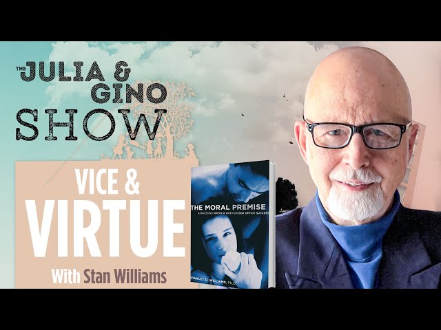 Vice and Virtue - The Moral Premise with Stan Williams | The Julia and Gino Show