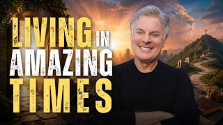 You Are Living In Amazing Times - God Has a Door Open For You!