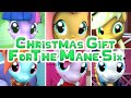 Christmas gift for the mane six hearths warming day sfm ponies