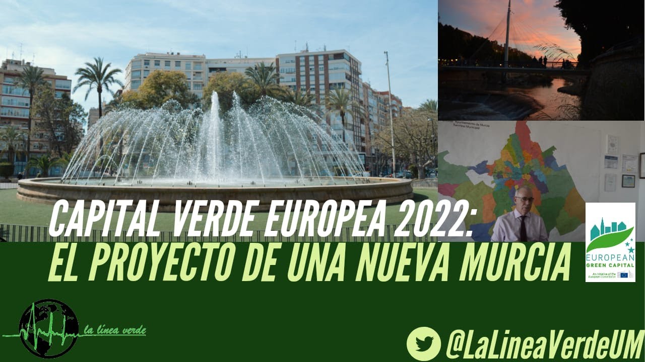 Murcia, candidata a Capital Verde Europea 2022